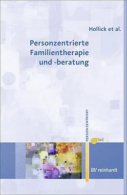 E-Book (pdf) Personzentrierte Familientherapie und -beratung von Ulrike Hollick, Maria Lieb, Andreas Renger