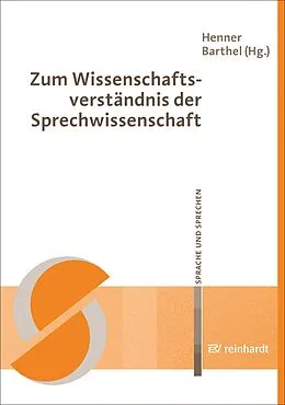 E-Book (pdf) Zum Wissenschaftsverständnis der Sprechwissenschaft von Henner Barthel, Dt. Ges. f. Sprecherziehung u. Sprechwiss. DGSS Vorstand / z. Hd