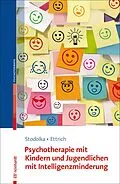 E-Book (pdf) Psychotherapie mit Kindern und Jugendlichen mit Intelligenzminderung von Elke Stodolka, Christine Ettrich