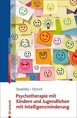 E-Book (epub) Psychotherapie mit Kindern und Jugendlichen mit Intelligenzminderung von Elke Stodolka, Christine Ettrich