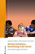 E-Book (epub) Direkte Verhaltensbeurteilung in der Schule von Gino Casale, Christian Huber, Thomas Hennemann