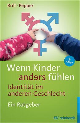 E-Book (pdf) Wenn Kinder anders fühlen - Identität im anderen Geschlecht von Stephanie Brill, Rachel Pepper