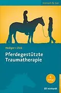 E-Book (epub) Pferdegestützte Traumatherapie von Karin Hediger, Roswitha Zink