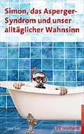 E-Book (pdf) Simon, das Asperger-Syndrom und unser alltäglicher Wahnsinn von Leora Stahl