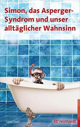 E-Book (epub) Simon, das Asperger-Syndrom und unser alltäglicher Wahnsinn von Leora Stahl