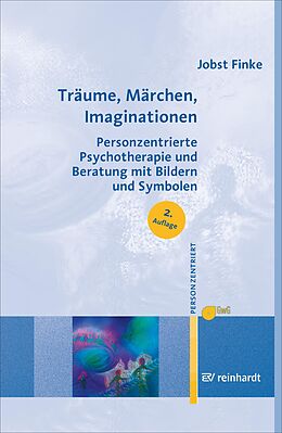 E-Book (epub) Träume, Märchen, Imaginationen von Jobst Finke, Gesellschaft für Personzentrierte Psychotherapie und Beratung e.