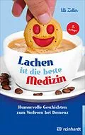 E-Book (epub) Lachen ist die beste Medizin von Uli Zeller