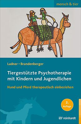 E-Book (epub) Tiergestützte Psychotherapie mit Kindern und Jugendlichen von Diana Ladner, Georgina Brandenberger