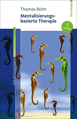 E-Book (epub) Mentalisierungsbasierte Therapie von Thomas Bolm