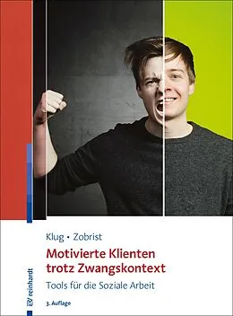 E-Book (pdf) Motivierte Klienten trotz Zwangskontext von Wolfgang Klug, Patrick Zobrist