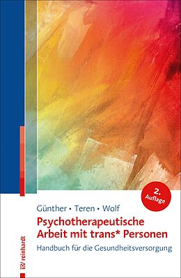 E-Book (pdf) Psychotherapeutische Arbeit mit trans* Personen von Mari Günther, Kirsten Teren, Gisela Wolf