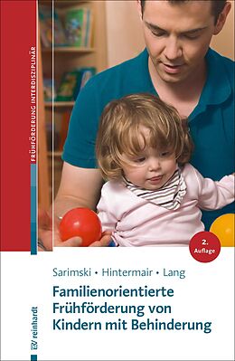 E-Book (epub) Familienorientierte Frühförderung von Kindern mit Behinderung von Klaus Sarimski, Manfred Hintermair, Markus Lang