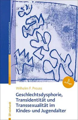 E-Book (epub) Geschlechtsdysphorie, Transidentität und Transsexualität im Kindes- und Jugendalter von Wilhelm F. Preuss