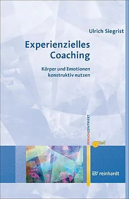 E-Book (epub) Experienzielles Coaching von Ulrich Siegrist