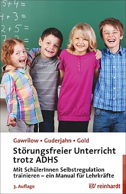 E-Book (epub) Störungsfreier Unterricht trotz ADHS von Caterina Gawrilow, Lena Guderjahn, Andreas Gold