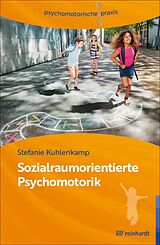 E-Book (epub) Sozialraumorientierte Psychomotorik von Stefanie Kuhlenkamp