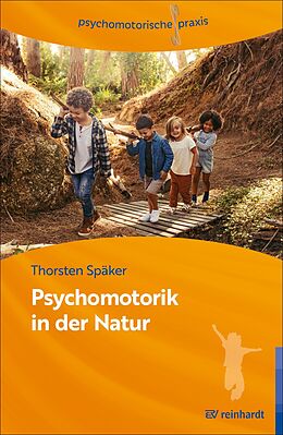 E-Book (epub) Psychomotorik in der Natur von Thorsten Späker