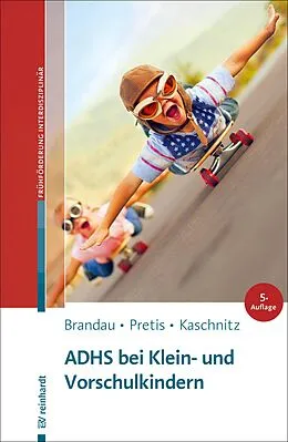 E-Book (epub) ADHS bei Klein- und Vorschulkindern von Hannes Brandau, Manfred Pretis, Wolfgang Kaschnitz