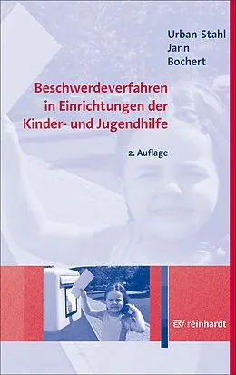E-Book (pdf) Beschwerdeverfahren in Einrichtungen der Kinder- und Jugendhilfe von Ulrike Urban-Stahl, Nina Jann, Susan Bochert