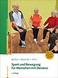 E-Book (epub) Sport und Bewegung für Menschen mit Demenz von Birgit Backes, Matthias Maschke, Uschi Wihr