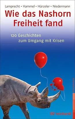 E-Book (epub) Wie das Nashorn Freiheit fand von Katharina Lamprecht, Stefan Hammel, Adrian Hürzeler