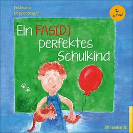 E-Book (pdf) Ein FAS(D) perfektes Schulkind von Reinhold Feldmann, Anke Noppenberger