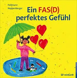 E-Book (epub) Ein FAS(D) perfektes Gefühl von Reinhold Feldmann, Anke Noppenberger