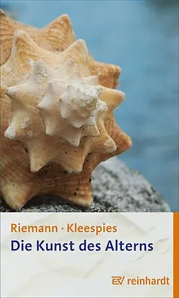 E-Book (pdf) Die Kunst des Alterns von Fritz Riemann, Wolfgang Kleespies