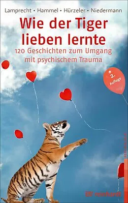 E-Book (epub) Wie der Tiger lieben lernte von Katharina Lamprecht, Stefan Hammel, Adrian Hürzeler