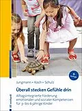 E-Book (pdf) Überall stecken Gefühle drin von Tanja Jungmann, Katja Koch, Andrea Schulz