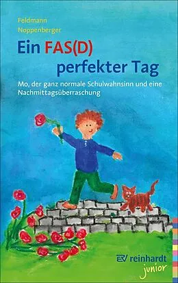 E-Book (epub) Ein FAS(D) perfekter Tag von Reinhold Feldmann, Anke Noppenberger