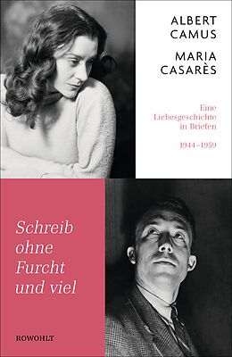 Fester Einband Schreib ohne Furcht und viel von Albert Camus, Maria Casarès
