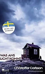 Fester Einband Was ans Licht kommt von Christoffer Carlsson