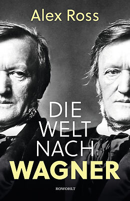 Fester Einband Die Welt nach Wagner von Alex Ross