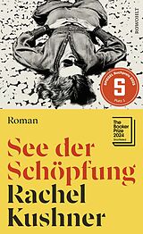 Fester Einband See der Schöpfung von Rachel Kushner