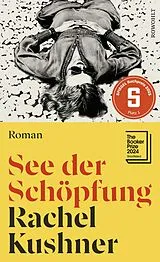 Fester Einband See der Schöpfung von Rachel Kushner