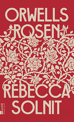 Fester Einband Orwells Rosen von Rebecca Solnit