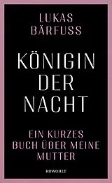 Fester Einband Königin der Nacht von Lukas Bärfuss