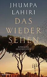 Fester Einband Das Wiedersehen von Jhumpa Lahiri