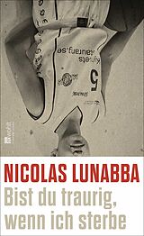 Fester Einband Bist du traurig, wenn ich sterbe von Nicolas Lunabba