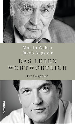 Fester Einband Das Leben wortwörtlich von Martin Walser, Jakob Augstein