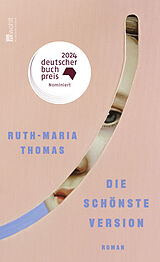 Fester Einband Die schönste Version von Ruth-Maria Thomas