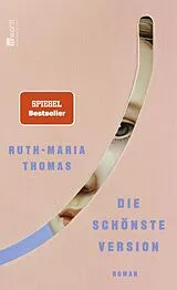 Fester Einband Die schönste Version von Ruth-Maria Thomas