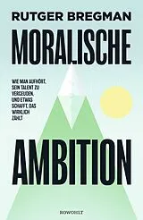 Fester Einband Moralische Ambition von Rutger Bregman