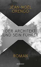 Fester Einband Der Architekt und sein Führer von Jean-Noël Orengo