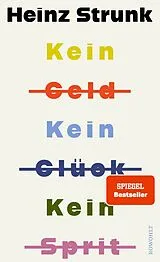 Fester Einband Kein Geld Kein Glück Kein Sprit von Heinz Strunk