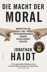 Fester Einband Die Macht der Moral von Jonathan Haidt
