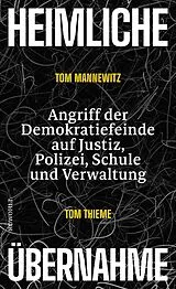Fester Einband Heimliche Übernahme von Tom Mannewitz, Tom Thieme