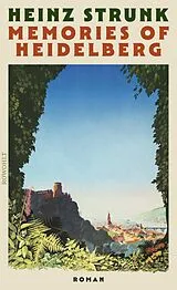 Fester Einband Memories of Heidelberg von Heinz Strunk