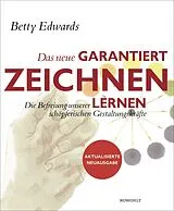 Kartonierter Einband Das neue Garantiert zeichnen lernen von Betty Edwards